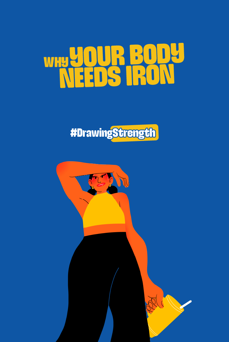 Your body needs Iron